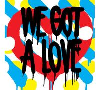 We Got a Love