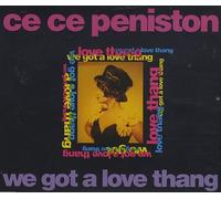 We got a love thang (4 versions, 1991) by Ce Ce Peniston (1991-10-20)