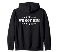 We Got Him - Retro Vintage Quote Zip Hoodie