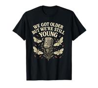 We Got Older But We're Still Young Star Design T-Shirt