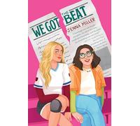We Got the Beat: A Body Positive Lesbian YA Romance About Sports Journalism and Falling for Your Enemy