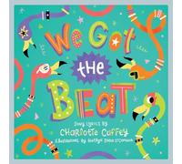 We Got The Beat: A Children's Picture Book (Lyricpop)