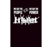 We Got The People We Got Power Labor Movement Notebook