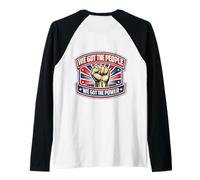 We Got The People We Got The Power Trade Labor Worker Union Raglan Baseball Tee