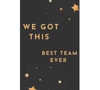 We got this best team ever: Appreciation gifts for employees and coworkers, teamwork, chowing respect and appreciation.