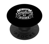 We Grow Simplicity At Home Minimalist Parenting PopSockets Adhesive PopGrip