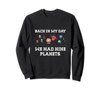 We Had 9 Planets - Solar System, Earth, Space, Kids, Adults Sweatshirt