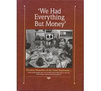 We Had Everything but Money