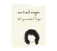 We Had Magic You Made It Tragic: A Lined Journal for Heartbreak, Letting Go, and Healing | Notes Between the Lines
