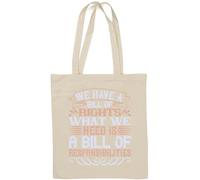 We Have a Bill of Rights. What we Need is a Bill of Responsibilities Natural Cotton Tote Bag White