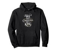 We Have A Constitution Not A King Pro Democracy Political Pullover Hoodie