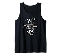 We Have A Constitution Not A King Pro Democracy Political Tank Top