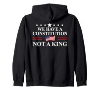 We Have a Constitution Not a King US Resist No Kings Protest Zip Hoodie