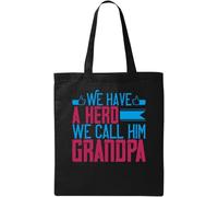 We Have a Hero we Call him Grandpa Slogan Natural Ecological Cotton Tote Bag Black