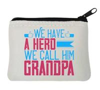 We Have a Hero we Call him Grandpa Slogan Neoprene Coin Purse Pouch 10x11cm White