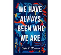 We Have Always Been Who We Are