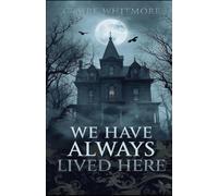 We Have Always Lived Here