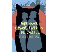We Have Always Lived In The Castle