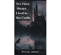 We have always lived in the castle