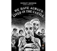 We Have Always Lived in the Castle: (Penguin Classics Deluxe Edition)