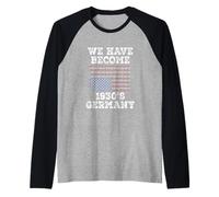 We Have Become 1930's Germany -Barbed Wire & Chain Link Flag Raglan Baseball Tee