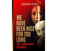 WE HAVE BEEN NICE FOR TOO LONG: It Ain’t Happening No More
