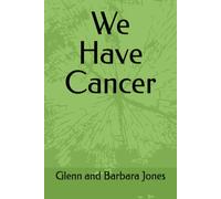 We Have Cancer