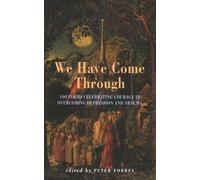 We Have Come Through: 100 Poems Celebrating Courage in Overcoming Depression and Trauma by Peter Forbes (Editor) (26-Jun-2003) Paperback
