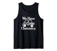 We Have Great Chemistry Romance Novelty Tank Top