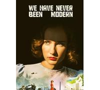 We Have Never Been Modern