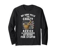 We Have Pill For Crazy Funny Pharmacy Humor Pharmacist Long Sleeve T-Shirt