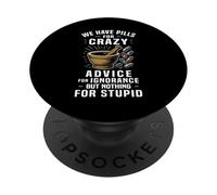 We Have Pill For Crazy Funny Pharmacy Humor Pharmacist PopSockets Adhesive PopGrip