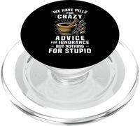 We Have Pill For Crazy Funny Pharmacy Humor Pharmacist PopSockets PopGrip for MagSafe