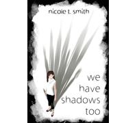 We Have Shadows Too