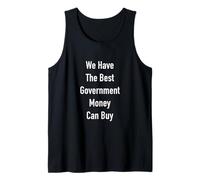 We Have The Best Government Money Can Buy Tank Top