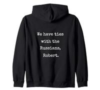 We Have Ties With The Russians Robert - Funny Marcus VR Chat Zip Hoodie
