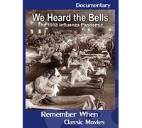 We Heard The Bells - The Influenza Pandemic of 1918