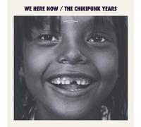 We Here Now The Chikipunk Years – Vinyl – Z-Products