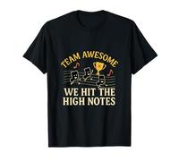 We Hit The High Notes Team Awesome Music Trophy T-Shirt