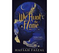 We Hunt the Flame: 1 (Sands of Arawiya)