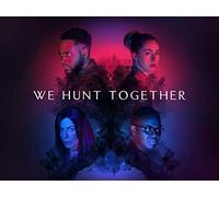 We Hunt Together