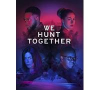 We Hunt Together: Season One