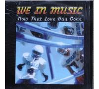 We In Music - Now That Love Has Gone [VINYL]