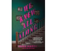 We Knew All Along: A Novel
