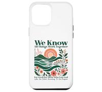 We Know All Things Work Together For Good - Romans 8:28 Case for iPhone 12 Pro Max