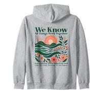 We Know All Things Work Together For Good - Romans 8:28 Zip Hoodie