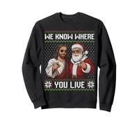 We know where you live, Jesus and Santa Christmas Sweatshirt