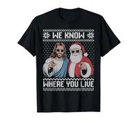We Know Where You Live Jesus and Santa Ugly Christmas T-Shirt