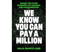 We Know You Can Pay a Million : Inside the Dark Economy of Hacking and Ransomware