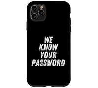 We Know Your Password Computer Hacker Bitcoin Ransomware Case for iPhone 11 Pro Max